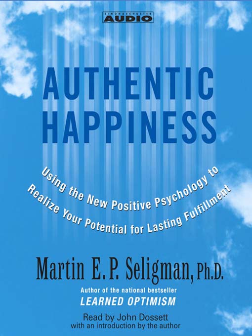 Title details for Authentic Happiness by Martin E. P. Seligman - Available